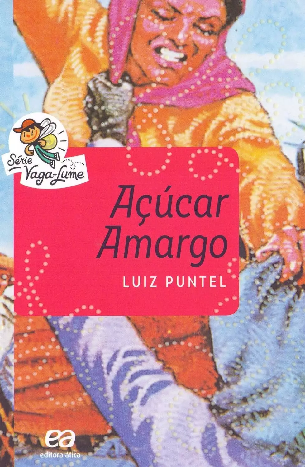 ”Açúcar Amargo” - Luiz Puntel