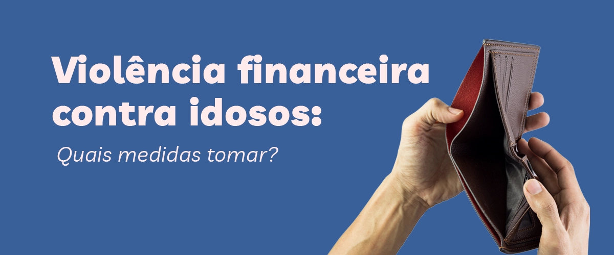 Violência financeira contra idosos